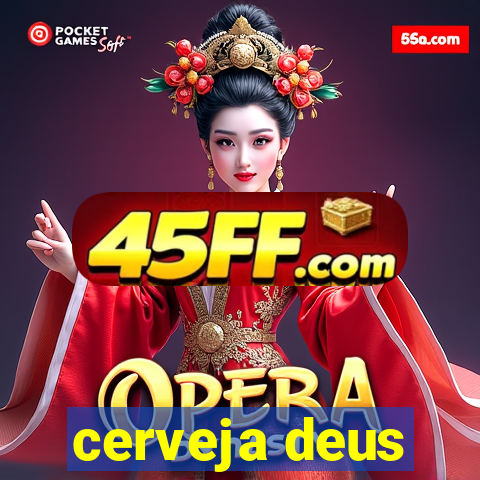 cerveja deus